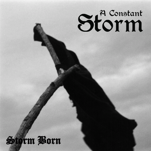 A Constant Storm : Storm Born A Constant Storm : Storm Born